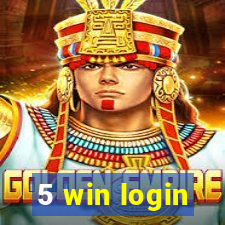 5 win login